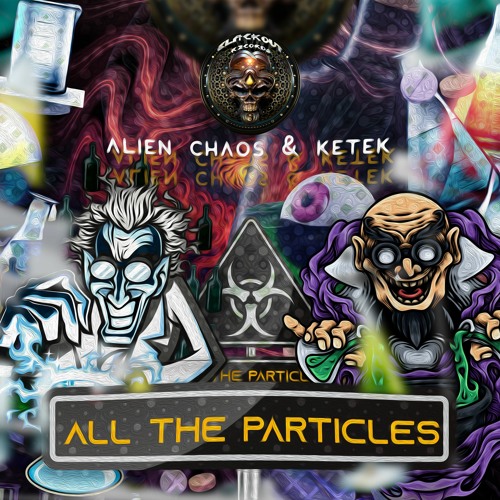 Alien Chaos & Ketek - All The Particles (EP) Preview Mix [OUT NOW]