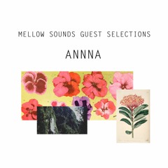 Mellow Sounds Guest Selections | Annna (ИСТЕРИКА)