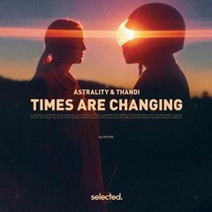Astrality Thandi - Times Are Changing