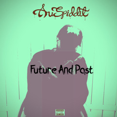 Future And Past (Prod. Auspiddit)