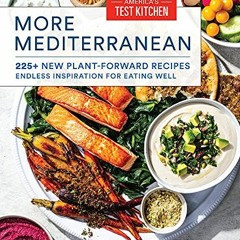 ❤️ Read More Mediterranean: 225+ New Plant-Forward Recipes Endless Inspiration for Eating Well b