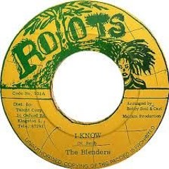 The Blenders- I Know