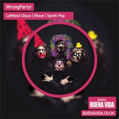 WrongParty! – Radio Buena Vida 18.01.23