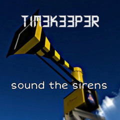 sound the sirens