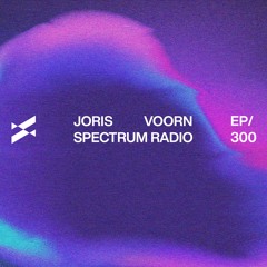Spectrum Radio 300 by JORIS VOORN | Live from Awakenings NYE, Amsterdam (Part 2)