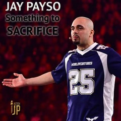 Jay Payso - Something To Sacrifice