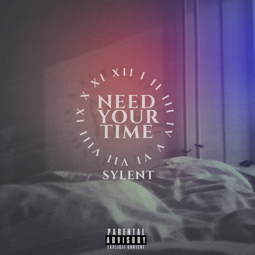 Need Your Time (Prod. Atticus Cosmos)