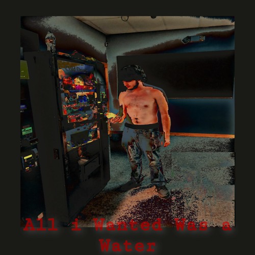 All I Wanted Was A Water (demo)