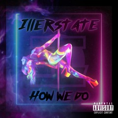 Illerstate - How We Do