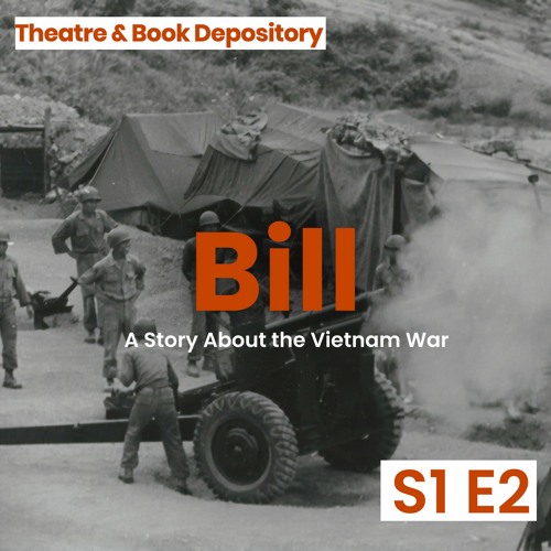 Theatre & Book Depository S1E2 - Bill (Part II) - "Lieutenant F"