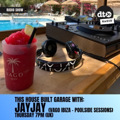 This House Built Garage with JayJay  (Vago Ibiza - Poolside Sessions)