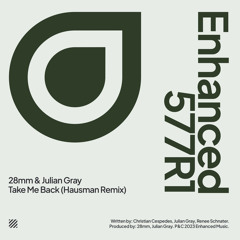 28mm & Julian Gray - Take Me Back (Hausman Remix)