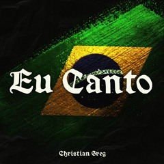 Christian Greg - Eu Canto (Original Mix) DESCARGAR!!!
