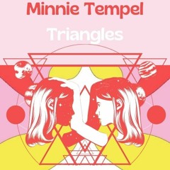 Minnie Tempel - T r i a n g l e s ▼