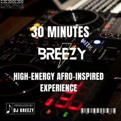 30 minutes high-energy Afro-inspired mixtape