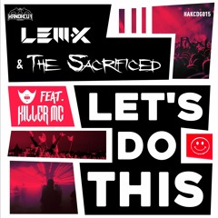 HAKCDG015 - Lem-X & The Sacrificed Feat. Killer MC - Let's Do This