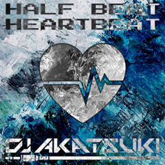 [52.5 x 2 = BPM] Halfbeat Heartbeat [Haunted Dancefloor Vol.7]