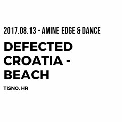 2017.08.13 - Amine Edge & DANCE @ Defected Croatia - Beach, Tisno, HR
