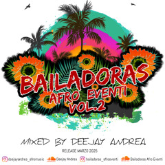BAILADORAS AFRO EVENTI VOL.2 - mixtape by DEEJAY ANDREA