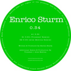 Enrico Sturm - 0.34 (Inc. Trommer & Alex Medina Remix)