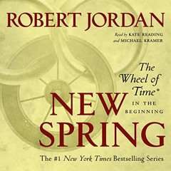 VIEW KINDLE 📝 New Spring: The Wheel of Time Prequel by  Robert Jordan,Kate Reading,M