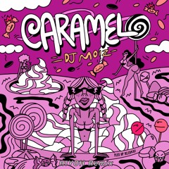 DJ Moiz - Caramelo (HIYOH Remix)