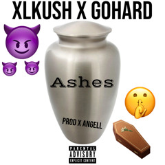 XLKUSH x GOHARD - ASHES⚰️