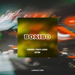 Hoàng Thuỳ Linh - Boxibo ( Trap RMX )