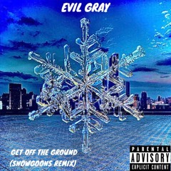 Get Off The Ground (Snowgoons Remix)
