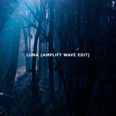 Antent, Amplift - Luna (Amplift Wave Edit)