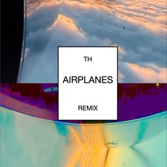 Airplanes (Mopse TH Remix)[FREE DOWNLOAD]