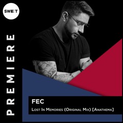 PREMIERE : Fec - Lost In Memories (Original Mix) [Anathema]
