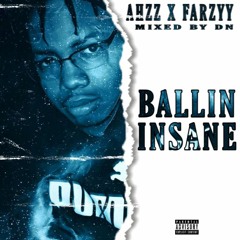 Ahzz - Ballin Insane (feat. Farzyy)