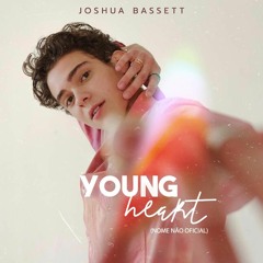 Young Heart (unofficial) - Joshua Bassett