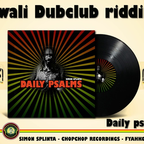 Daily Psalms - Simon Splinta - Swalidubclub Riddim