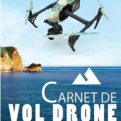⬇️ READ EPUB Carnet De Vol Drone Completo Online