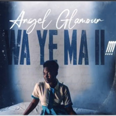 Angel Glamour - Wayemayi  Audio Official  #AngelGlamour YouTube.mp3