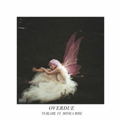 Overdue (Remix) ft. Monica Rose