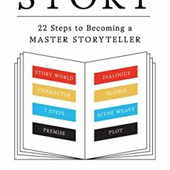 GET EBOOK 📗 The Anatomy of Story: 22 Steps to Becoming a Master Storyteller by  John