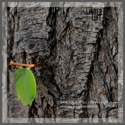 𝐏𝐑𝐄𝐌𝐈𝐄𝐑𝐄 | Save Your Atoll, John Plaza - Overgrow (SAAM. Remix) [Linderluft Records]