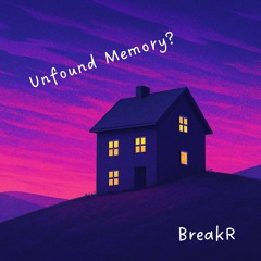 Unfound Memory