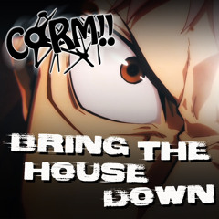 BRING THE HOUSE DOWN