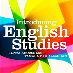 VIEW PDF EBOOK EPUB KINDLE Introducing English Studies by  Tonya Krouse &  Tamara F.