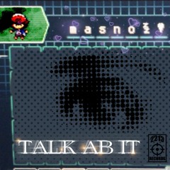 talk ab it (prod.eera)