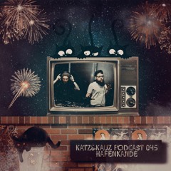 Katz&Kauz Podcast 045 - HAFENKANDE (NYE 2020)