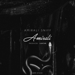 Sniff - Amirali