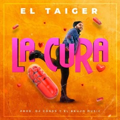 El Taiger - La Cura