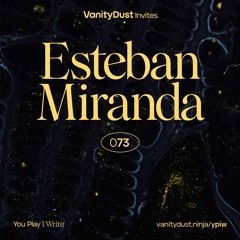 Vanity Invites: Esteban Miranda · You Play I Write 73