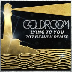 Goldroom - Lying To You (707 Heaven Remix)