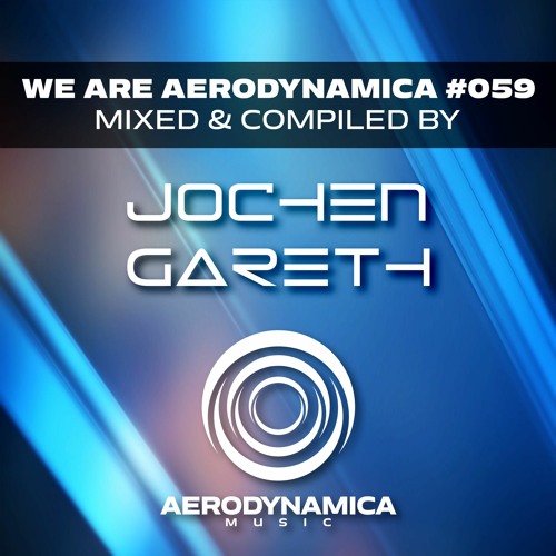 Stream We Are Aerodynamica #059 (Mixed & Compiled by Jochen Gareth) by ...